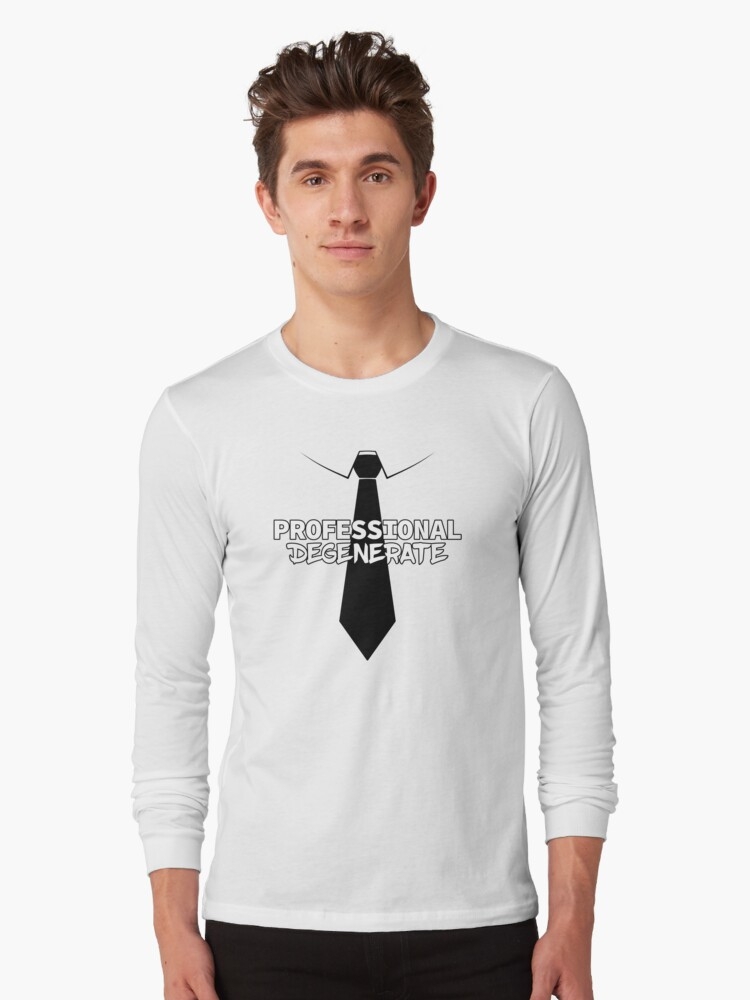 Professional Degenerate (Black on Light) Long Sleeve T-Shirt
