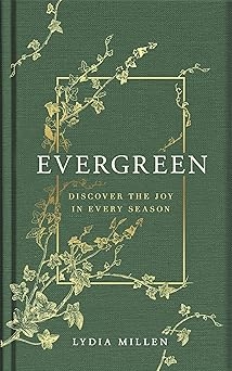 Evergreen: Discover the Joy in Every Season